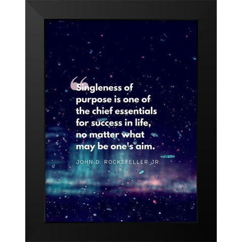 John D. Rockefeller Jr. Quote: Chief Essentials Black Modern Wood Framed Art Print by ArtsyQuotes