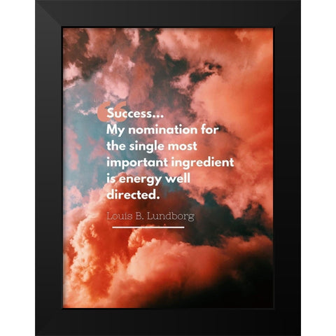 Louis B. Lundborg Quote: Success Black Modern Wood Framed Art Print by ArtsyQuotes