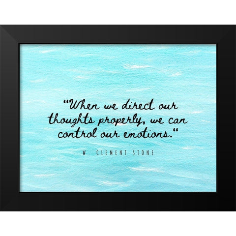 W. Clement Stone Quote: Emotions Black Modern Wood Framed Art Print by ArtsyQuotes
