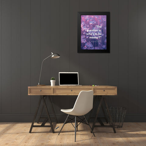 Lewis Carrol Quote: Master Black Modern Wood Framed Art Print by ArtsyQuotes