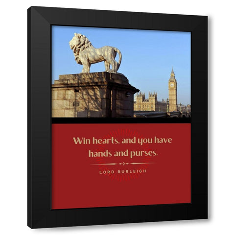 Lord Burleigh Quote: Win Hearts Black Modern Wood Framed Art Print by ArtsyQuotes