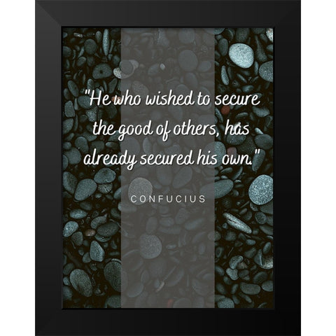 Confucius Quote: The Good of Others Black Modern Wood Framed Art Print by ArtsyQuotes