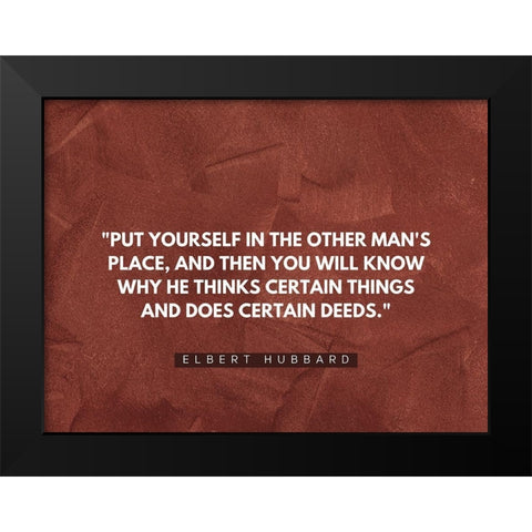 Elbert Hubbard Quote: Certain Deeds Black Modern Wood Framed Art Print by ArtsyQuotes
