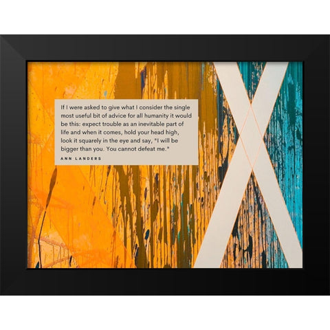 Ann Landers Quote: Expect Trouble Black Modern Wood Framed Art Print by ArtsyQuotes