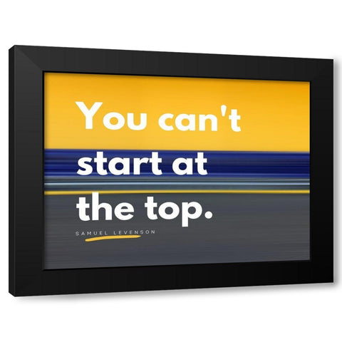 Samuel Levenson Quote: At the Top Black Modern Wood Framed Art Print by ArtsyQuotes