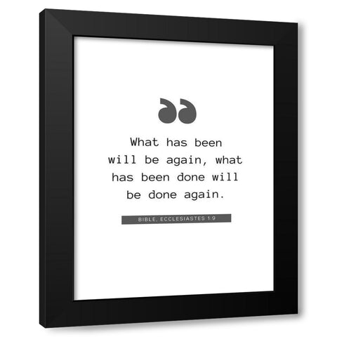 Bible Verse Quote ECCLESIASTES 1:9 Black Modern Wood Framed Art Print with Double Matting by ArtsyQuotes