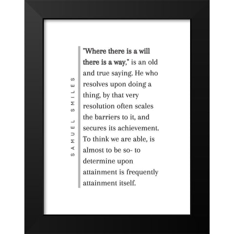Samuel Smiles Quote: There is a Way Black Modern Wood Framed Art Print by ArtsyQuotes