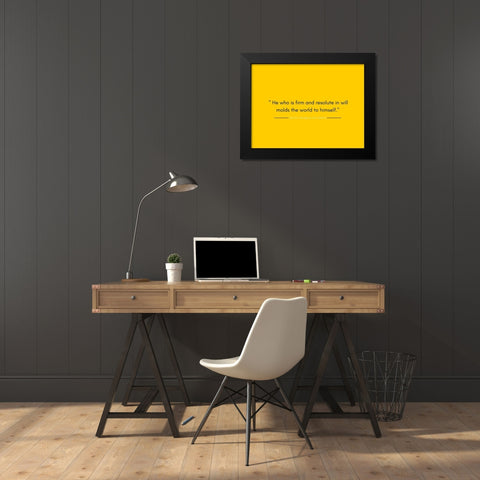 Johann Wolfgang Von Goethe Quote: Firm and Resolute Black Modern Wood Framed Art Print by ArtsyQuotes