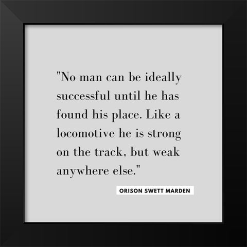 Orison Swett Marden Quote: Ideally Successful Black Modern Wood Framed Art Print by ArtsyQuotes