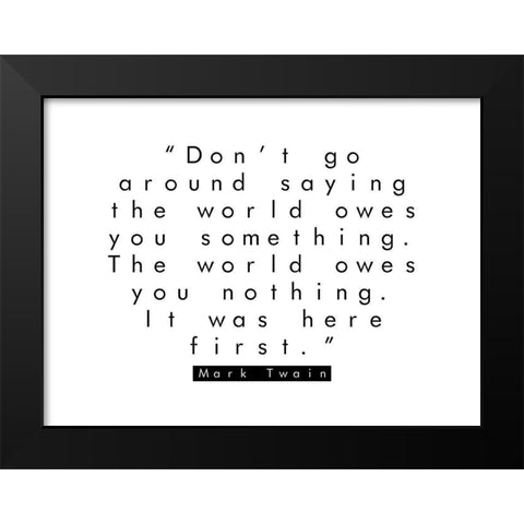 Mark Twain Quote: It Was Here First Black Modern Wood Framed Art Print by ArtsyQuotes