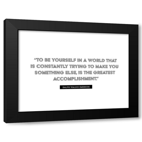 Ralph Waldo Emerson Quote: Greatest Accomplishment Black Modern Wood Framed Art Print with Double Matting by ArtsyQuotes