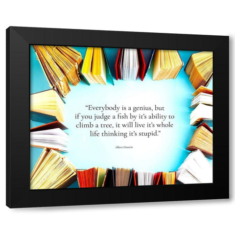 Albert Einstein Quote: Everybody is a Genius Black Modern Wood Framed Art Print by ArtsyQuotes