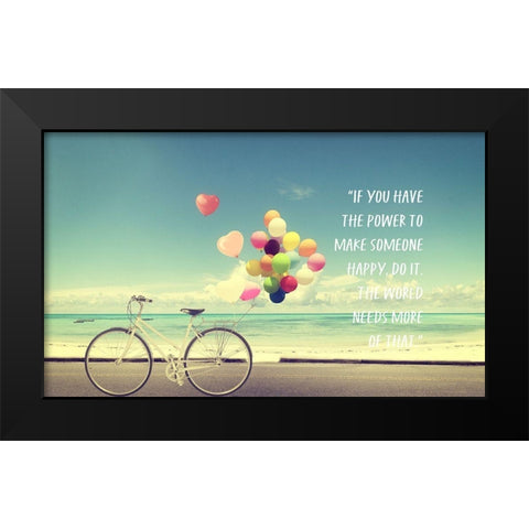 Artsy Quotes Quote: Make Someone Happy Black Modern Wood Framed Art Print by ArtsyQuotes