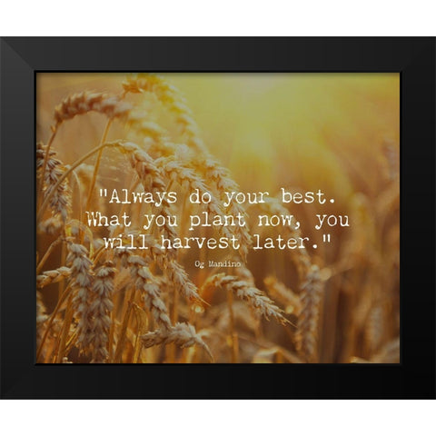 Og Mandino Quote: Always Do Your Best Black Modern Wood Framed Art Print by ArtsyQuotes