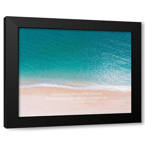 Bill Bradley Quote: Ambition Black Modern Wood Framed Art Print with Double Matting by ArtsyQuotes