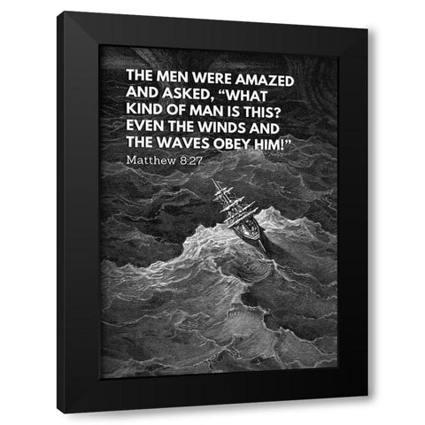 Bible Verse Quote Matthew 8:27, Gustave Dore - Grim Sea Scene Black Modern Wood Framed Art Print with Double Matting by ArtsyQuotes