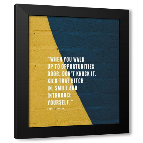 Dwayne Johnson Quote: Dont Knock Black Modern Wood Framed Art Print with Double Matting by ArtsyQuotes
