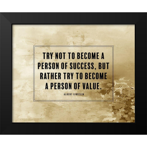 Albert Einstein Quote: Person of Value Black Modern Wood Framed Art Print by ArtsyQuotes