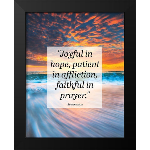 Bible Verse Quote Romans 12:12 Black Modern Wood Framed Art Print by ArtsyQuotes
