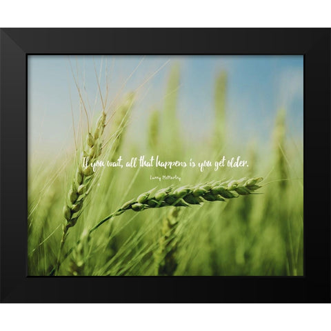 Larry McMurtry Quote: All That Happens Black Modern Wood Framed Art Print by ArtsyQuotes