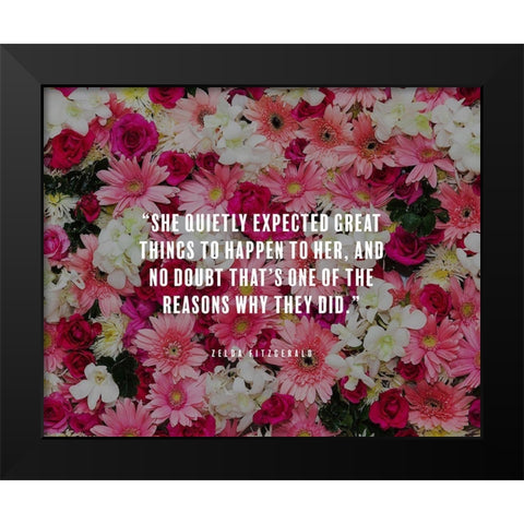 Zelda Fitzgerald Quote: Great Things Black Modern Wood Framed Art Print by ArtsyQuotes