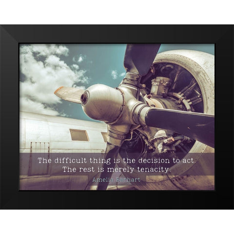Amelia Earhart Quote: Decision to Act Black Modern Wood Framed Art Print by ArtsyQuotes