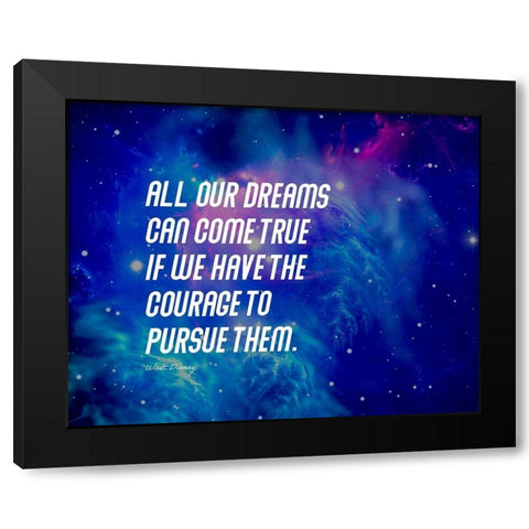 Walt Disney Quote: Our Dreams Black Modern Wood Framed Art Print with Double Matting by ArtsyQuotes