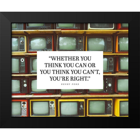 Henry Ford Quote: Youre Right Black Modern Wood Framed Art Print by ArtsyQuotes