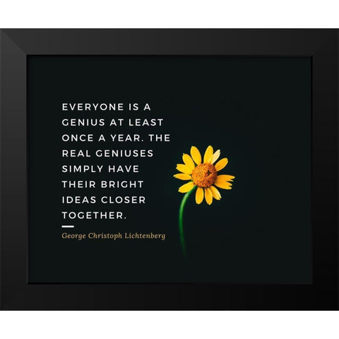 Georg Christoph Lichtenberg Quote: Real Geniuses Black Modern Wood Framed Art Print by ArtsyQuotes