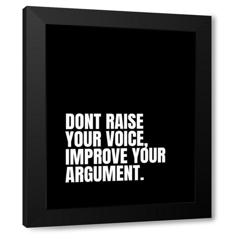 ArtsyQuotes Quote: Your Argument Black Modern Wood Framed Art Print with Double Matting by ArtsyQuotes