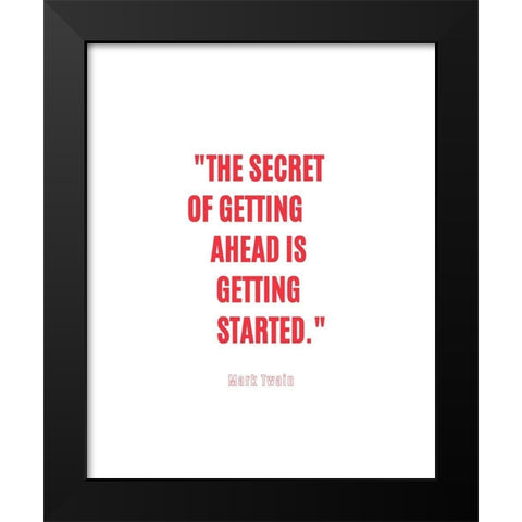 Mark Twain Quote: Getting Started Black Modern Wood Framed Art Print by ArtsyQuotes