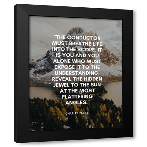 Charles Munch Quote: The Conductor Black Modern Wood Framed Art Print by ArtsyQuotes
