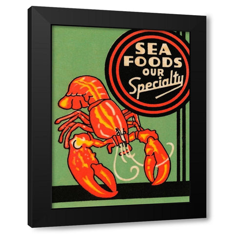 Sea Foods Our Specialty Black Modern Wood Framed Art Print by Retrolabel