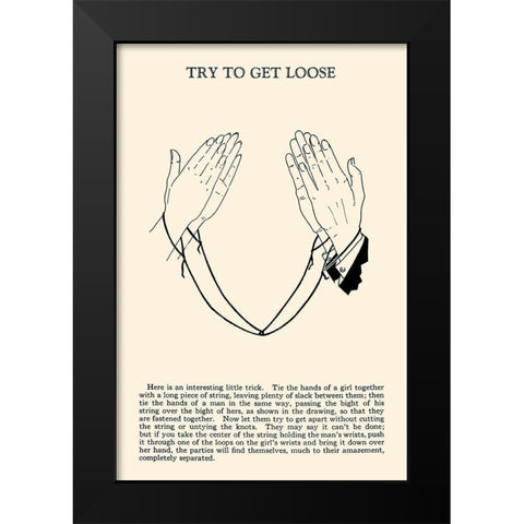 Try to Get Loose Black Modern Wood Framed Art Print by Retromagic