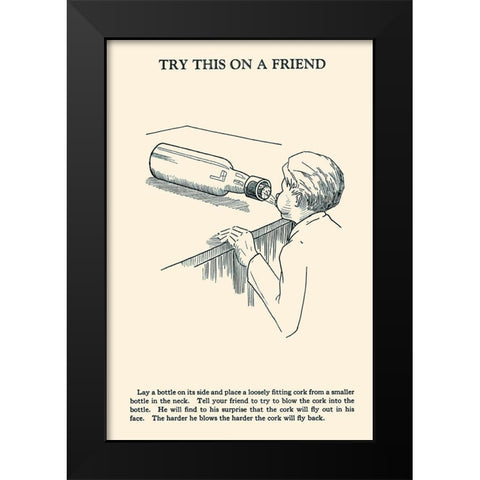 Try This on a Friend - Corked Black Modern Wood Framed Art Print by Retromagic
