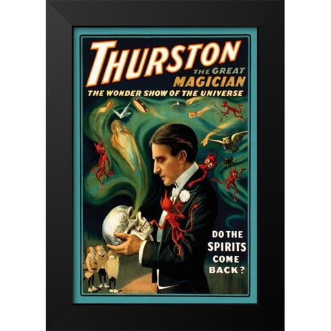 Magicians: Thurston the Great Magician: Do the Spirits Come Back? Black Modern Wood Framed Art Print by Strobridge