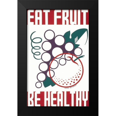 Eat fruit - be healthy Black Modern Wood Framed Art Print by WPA
