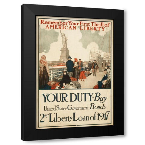 Remember Your First Thrill of American Liberty, 1917 Black Modern Wood Framed Art Print by Unknown 20th Century American Artist