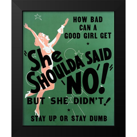 She Shoulda Said No!-1949 Black Modern Wood Framed Art Print by Vintage Hollywood Archive