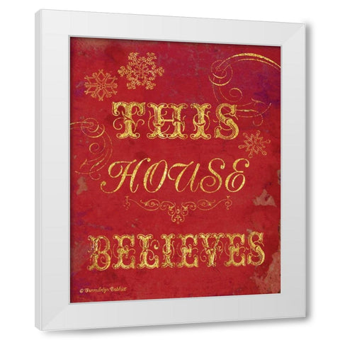 House Believes I White Modern Wood Framed Art Print by Babbitt, Gwendolyn