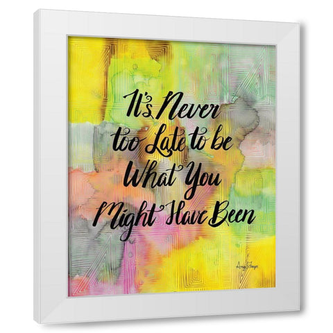 Never Too Late White Modern Wood Framed Art Print by Frazer, Amy