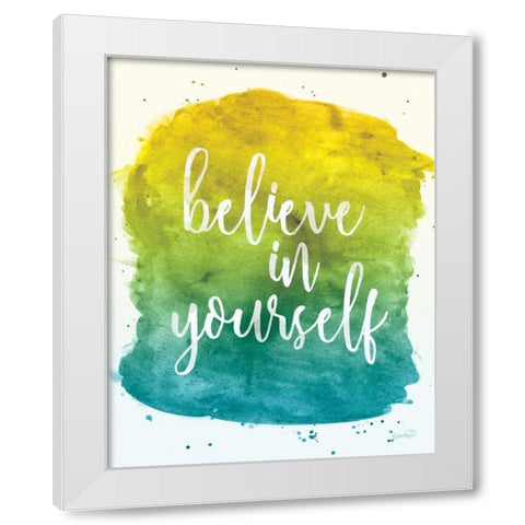 Believe in Yourself White Modern Wood Framed Art Print by Harbick, N.