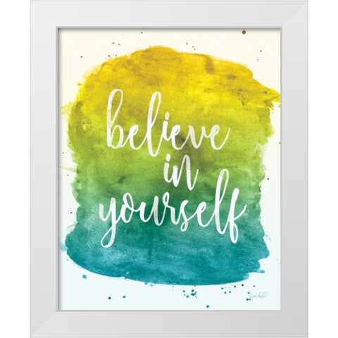 Believe in Yourself White Modern Wood Framed Art Print by Harbick, N.