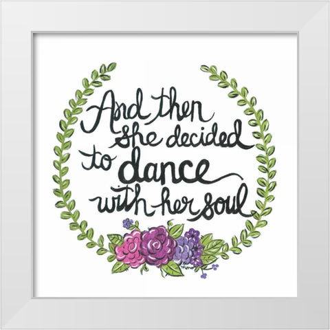 Dance with her Soul White Modern Wood Framed Art Print by Martin, Monica