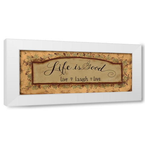 Life is Good White Modern Wood Framed Art Print by Smith, Pamela
