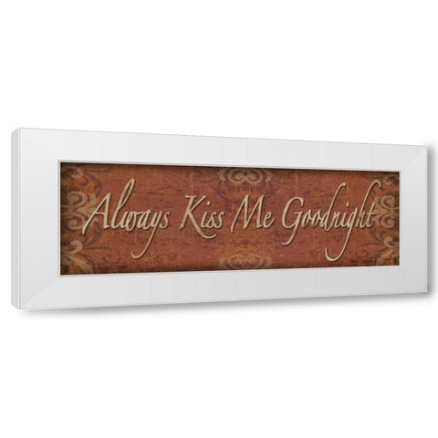 Always Kiss Me Goodnight White Modern Wood Framed Art Print by Williams, Todd