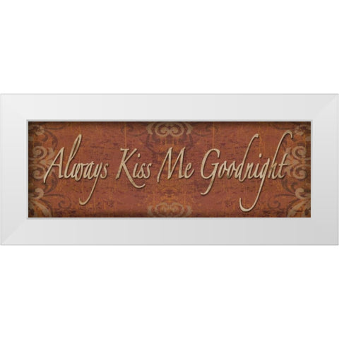 Always Kiss Me Goodnight White Modern Wood Framed Art Print by Williams, Todd