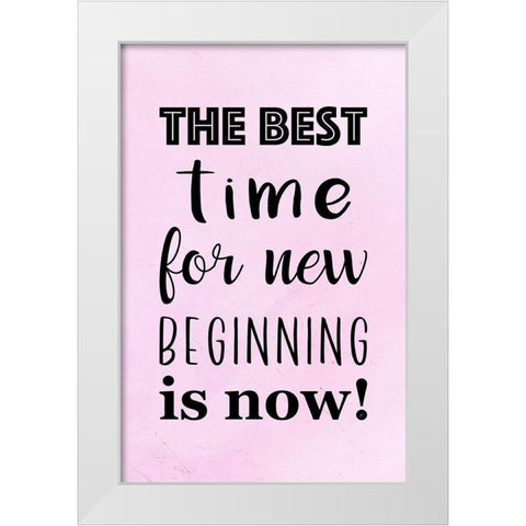 The Best Time White Modern Wood Framed Art Print by Aesthete