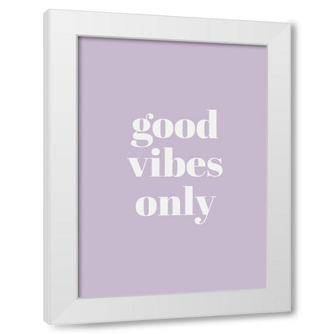 Good Vibes Only White Modern Wood Framed Art Print by Mi, Suki