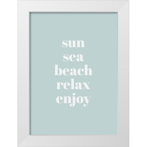 Relax-Enjoy White Modern Wood Framed Art Print by Mi, Suki